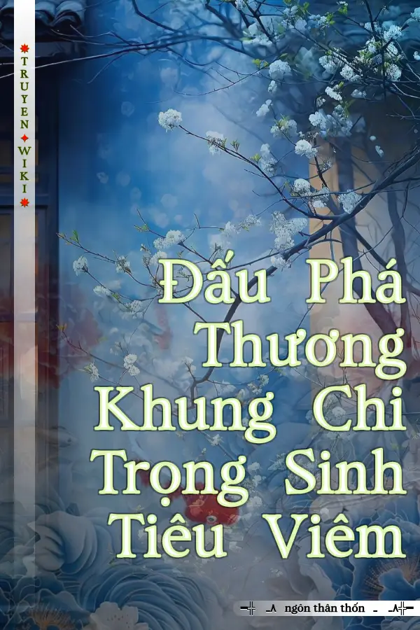 Đấu Phá Thương Khung Chi Trọng Sinh Tiêu Viêm