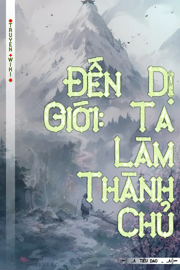 Đến Dị Giới: Ta Làm Thành Chủ