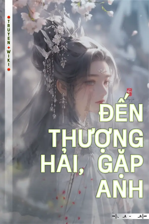 Truyện Đến Thượng Hải, Gặp Anh