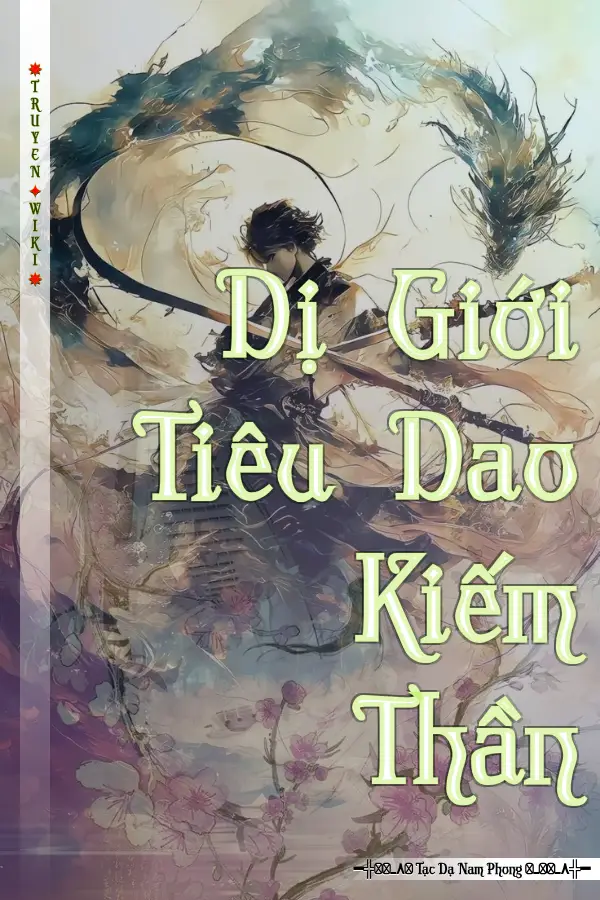 Truyện Dị Giới Tiêu Dao Kiếm Thần