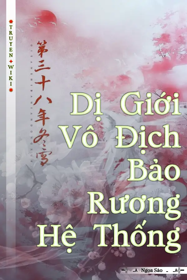 Dị Giới Vô Địch Bảo Rương Hệ Thống