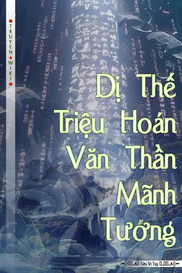 Dị Thế Triệu Hoán Văn Thần Mãnh Tướng