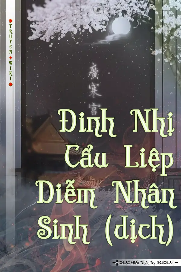 Đinh Nhị Cẩu Liệp Diễm Nhân Sinh (dịch)