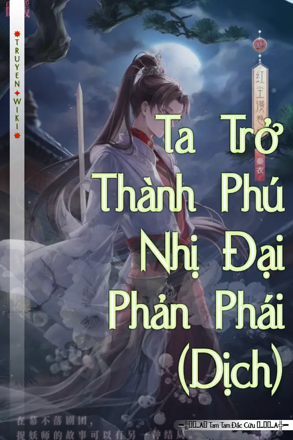 Truyện Ta Trở Thành Phú Nhị Đại Phản Phái (Dịch)