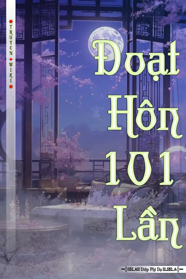 Truyện Đoạt Hôn 101 Lần