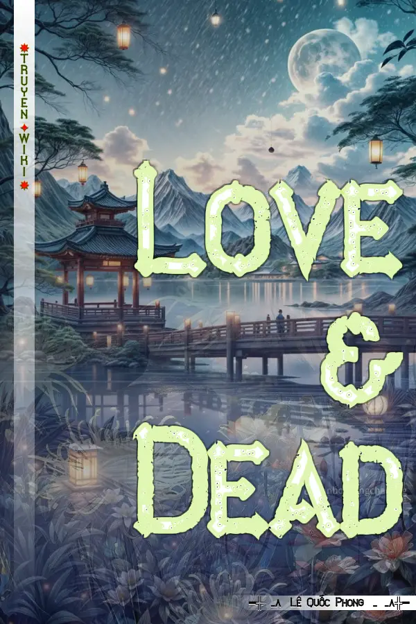 Truyện Love & Dead