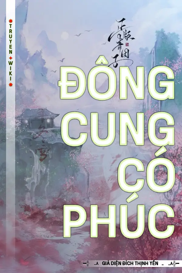 Truyện Đông Cung Có Phúc