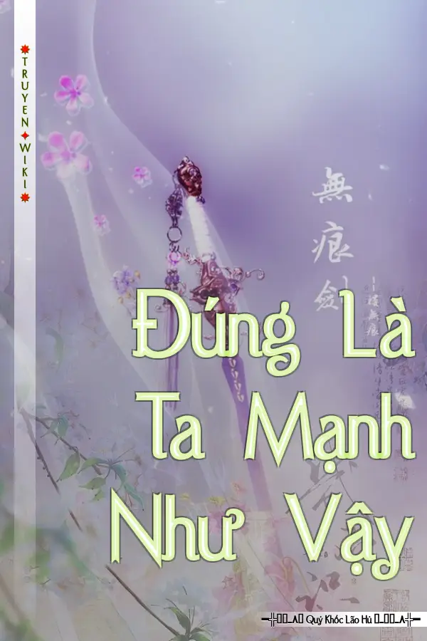 Truyện Đúng Là Ta Mạnh Như Vậy