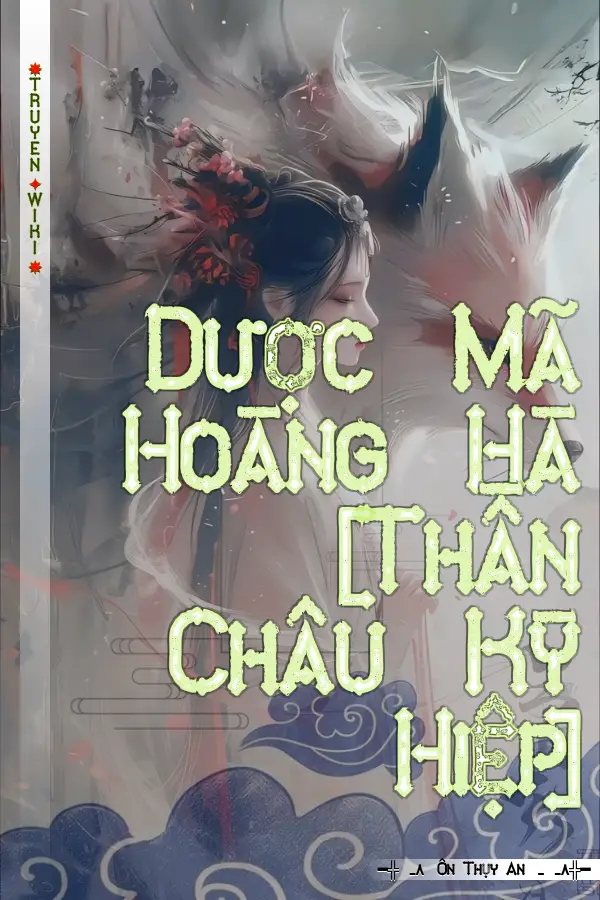 Truyện Dược Mã Hoàng Hà [Thần Châu Kỳ Hiệp]