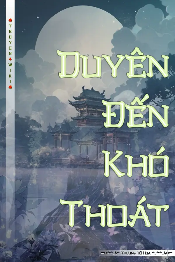 Truyện Duyên Đến Khó Thoát