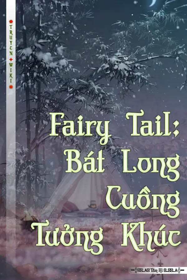 Fairy Tail: Bát Long Cuồng Tưởng Khúc