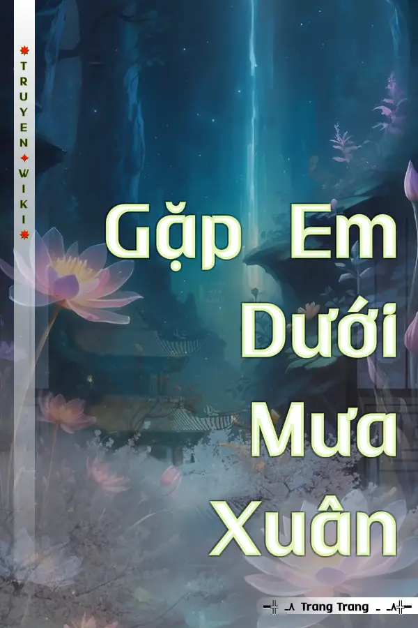 Gặp Em Dưới Mưa Xuân