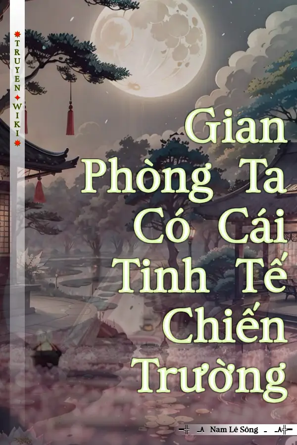 Gian Phòng Ta Có Cái Tinh Tế Chiến Trường