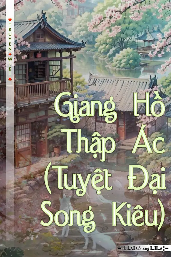 Truyện Giang Hồ Thập Ác (Tuyệt Đại Song Kiêu)