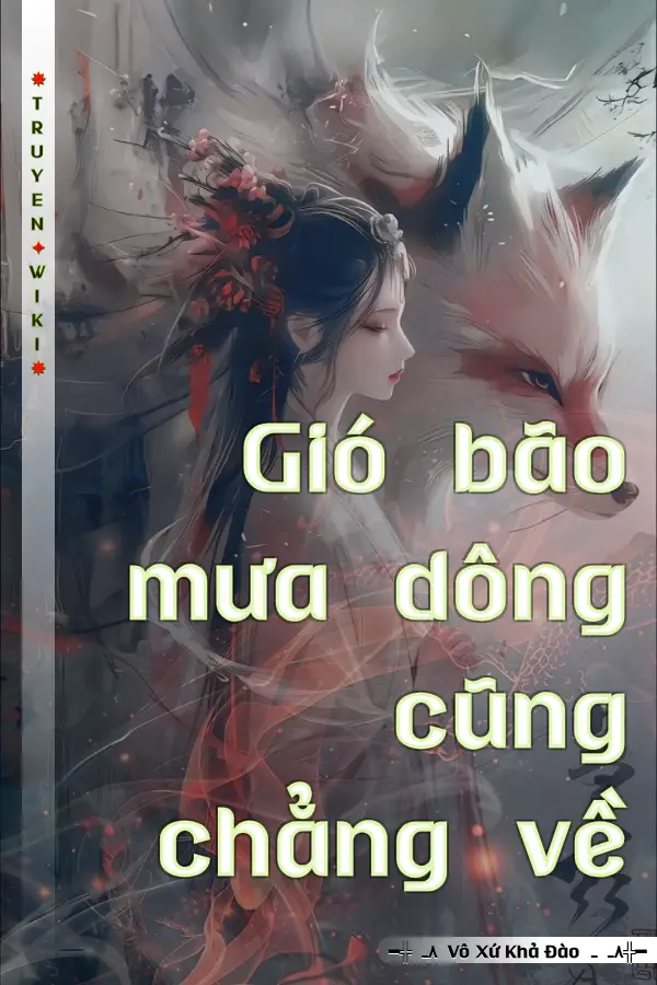 Truyện Gió bão mưa dông cũng chẳng về