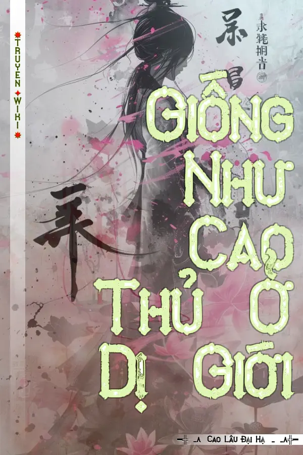 Truyện Giống Như Cao Thủ Ở Dị Giới