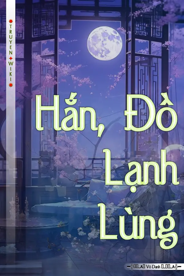 Truyện Hắn, Đồ Lạnh Lùng