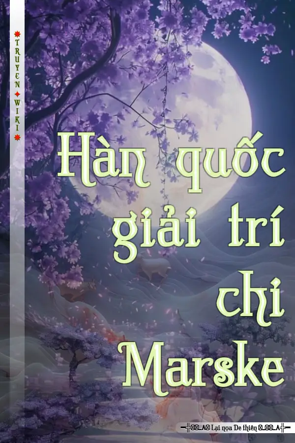 Hàn quốc giải trí chi Marske