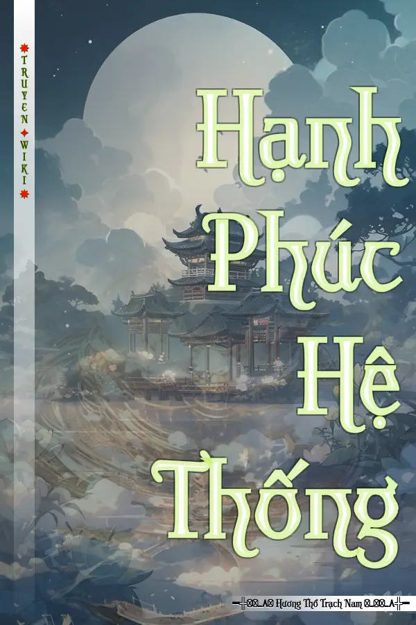 Truyện Hạnh Phúc Hệ Thống