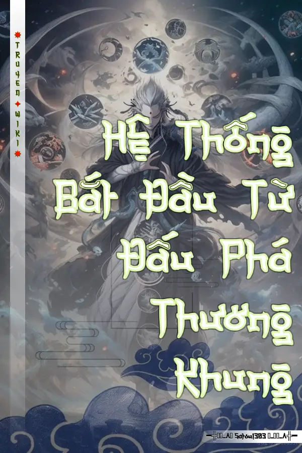 Hệ Thống Bắt Đầu Từ Đấu Phá Thương Khung