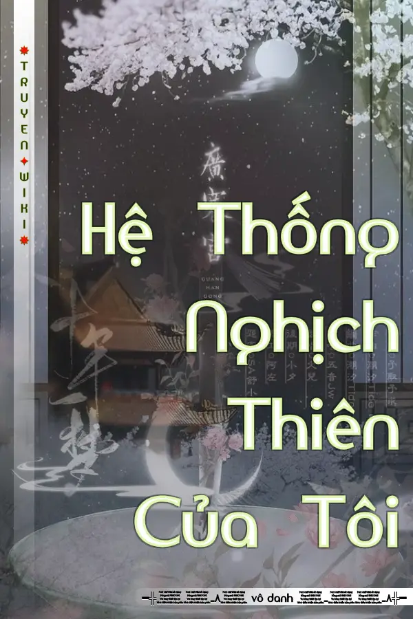 Truyện Hệ Thống Nghịch Thiên Của Tôi