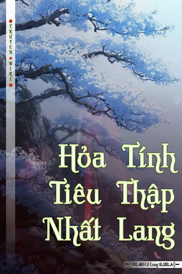 Truyện Hỏa Tính Tiêu Thập Nhất Lang