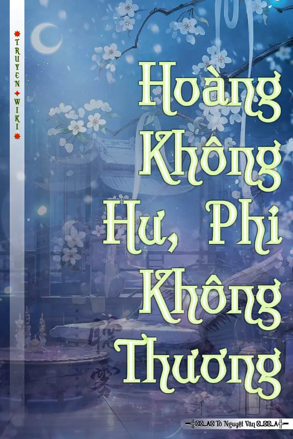 Hoàng Không Hư, Phi Không Thương