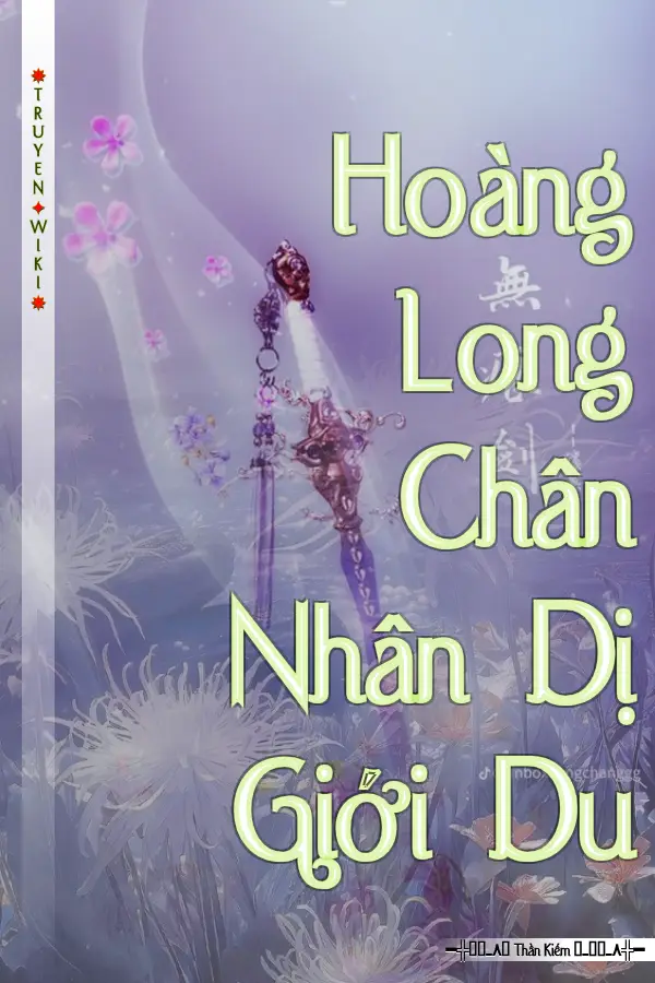 Hoàng Long Chân Nhân Dị Giới Du