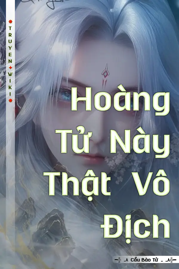 Truyện Hoàng Tử Này Thật Vô Địch