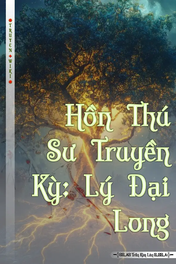 Hồn Thú Sư Truyền Kỳ: Lý Đại Long