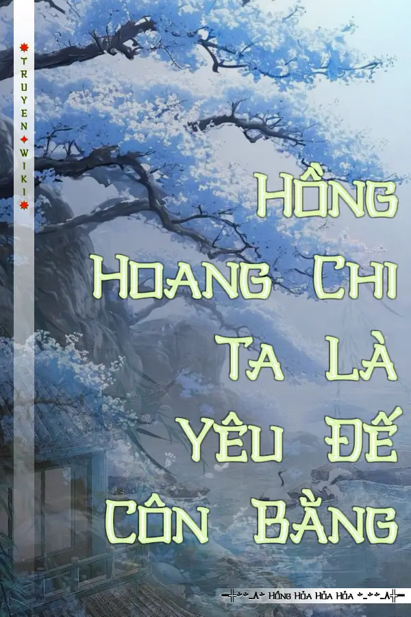 Truyện Hồng Hoang Chi Ta Là Yêu Đế Côn Bằng