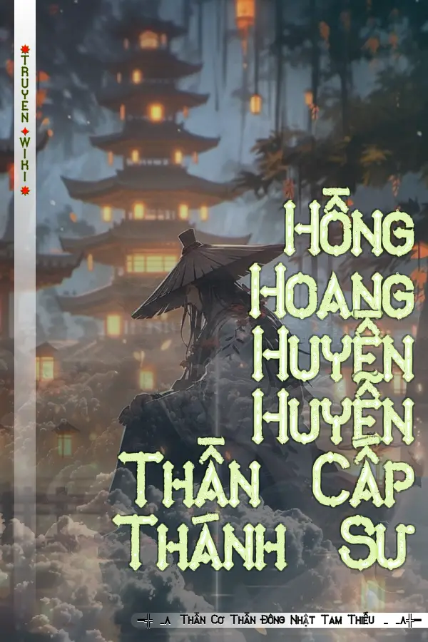 Hồng Hoang Huyền Huyễn Thần Cấp Thánh Sư