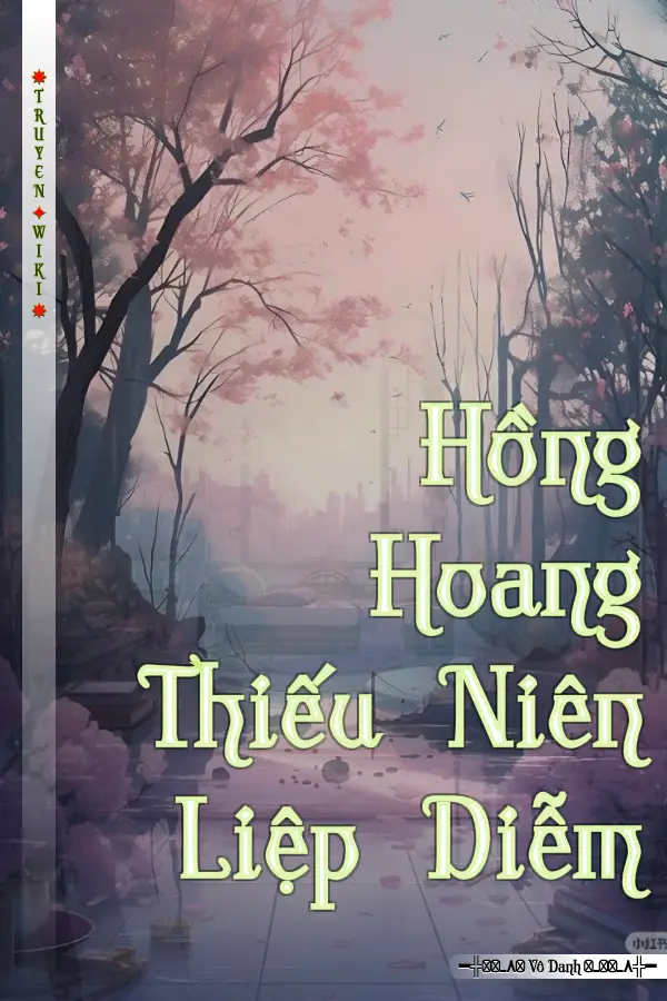 Hồng Hoang Thiếu Niên Liệp Diễm