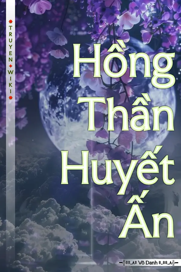 Truyện Hồng Thần Huyết Ấn