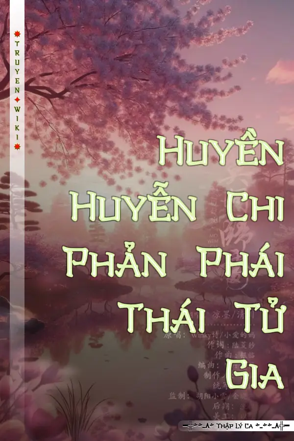 Huyền Huyễn Chi Phản Phái Thái Tử Gia