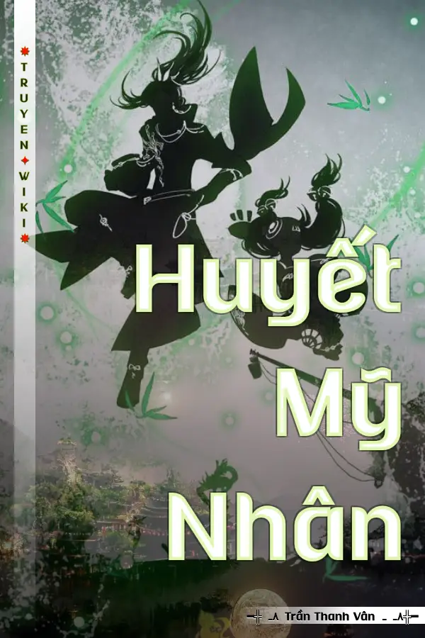 Truyện Huyết Mỹ Nhân