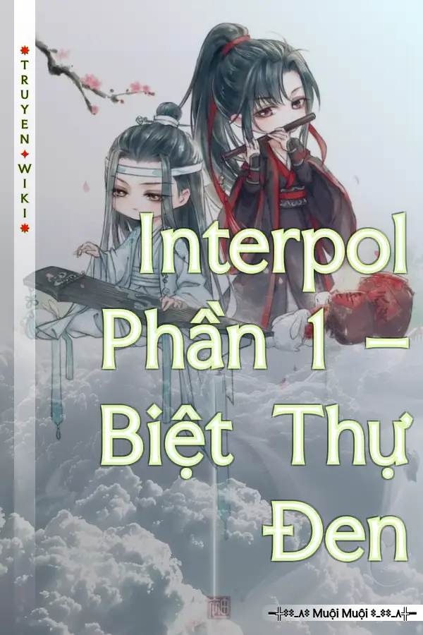 Truyện Interpol Phần 1 – Biệt Thự Đen