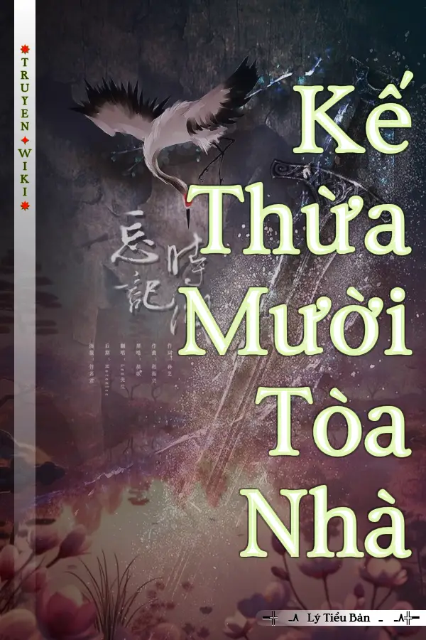 Kế Thừa Mười Tòa Nhà