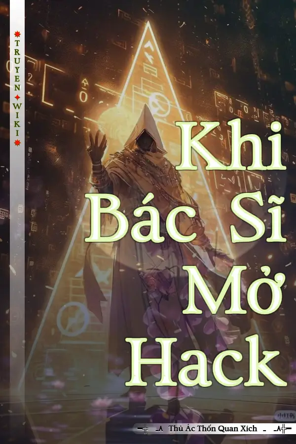 Truyện Khi Bác Sĩ Mở Hack