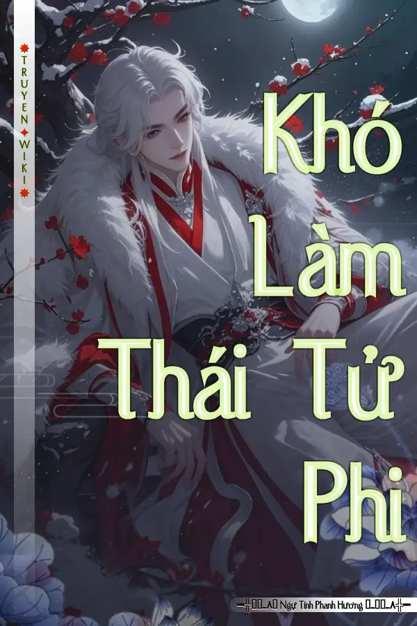 Truyện Khó Làm Thái Tử Phi