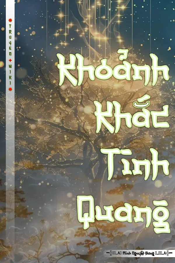 Truyện Khoảnh Khắc Tinh Quang