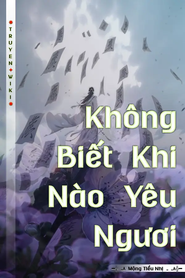 Truyện Không Biết Khi Nào Yêu Ngươi