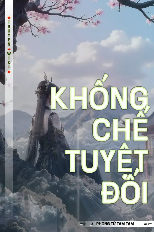 Truyện Khống Chế Tuyệt Đối