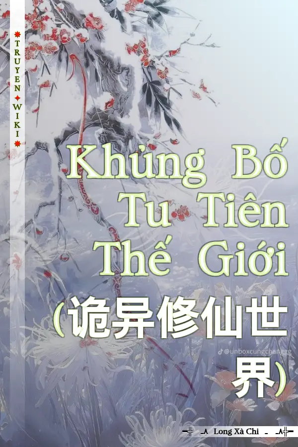 Truyện Khủng Bố Tu Tiên Thế Giới (诡异修仙世界)