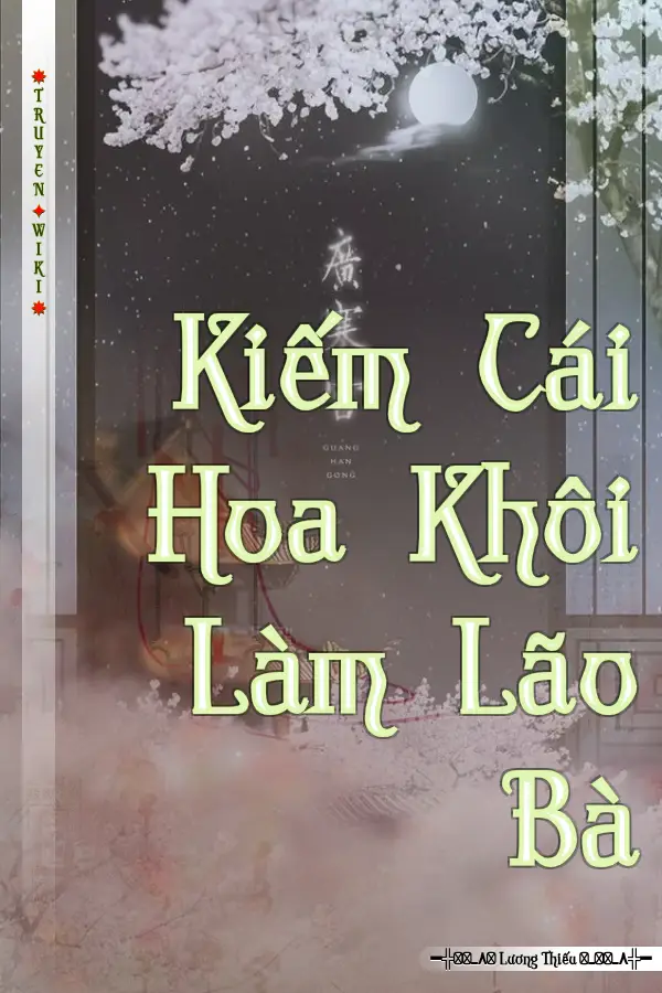 Truyện Kiếm Cái Hoa Khôi Làm Lão Bà