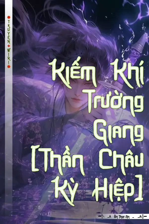 Kiếm Khí Trường Giang [Thần Châu Kỳ Hiệp]