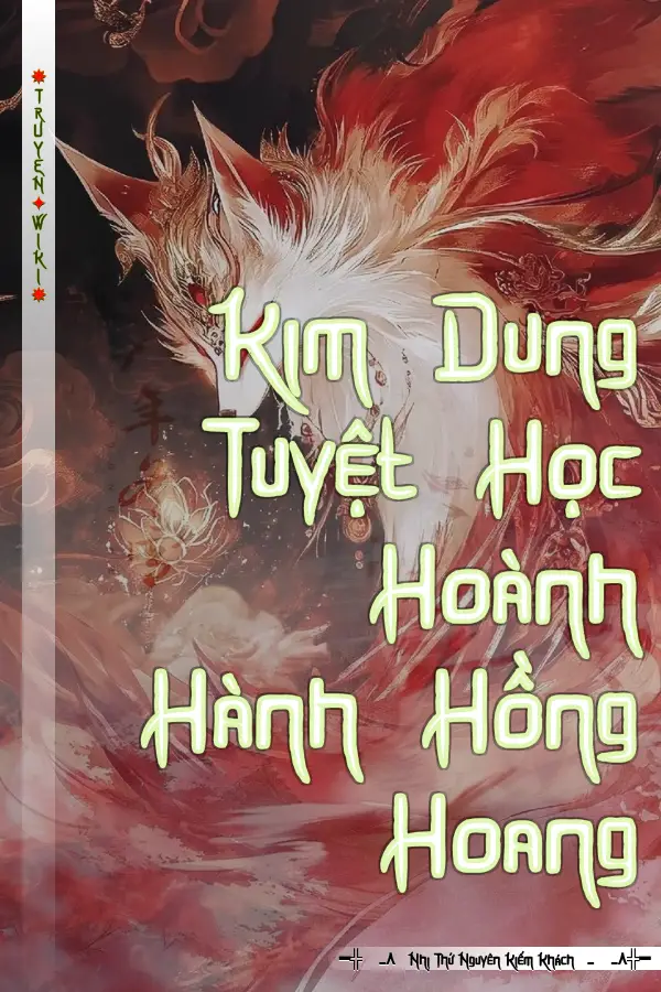 Kim Dung Tuyệt Học Hoành Hành Hồng Hoang