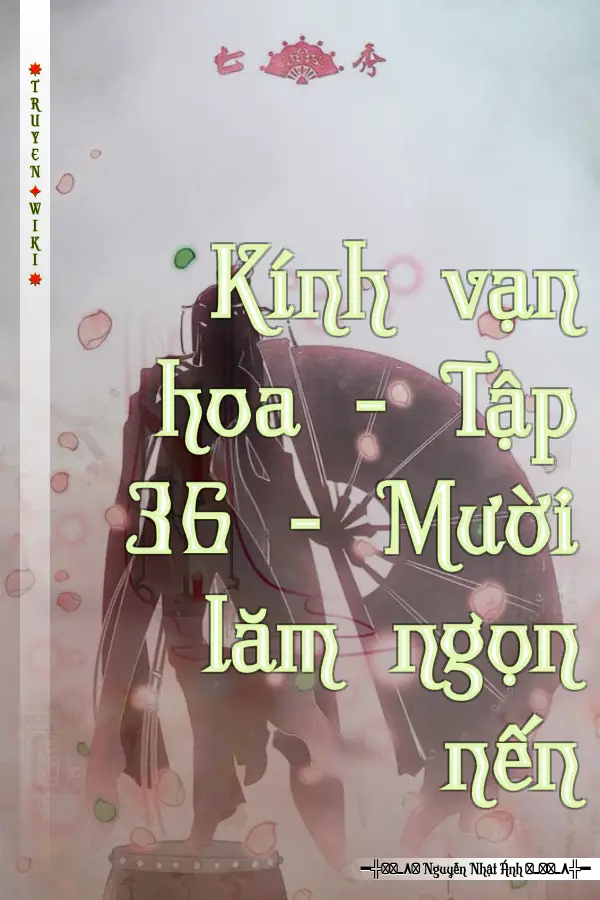 Kính vạn hoa - Tập 36 - Mười lăm ngọn nến