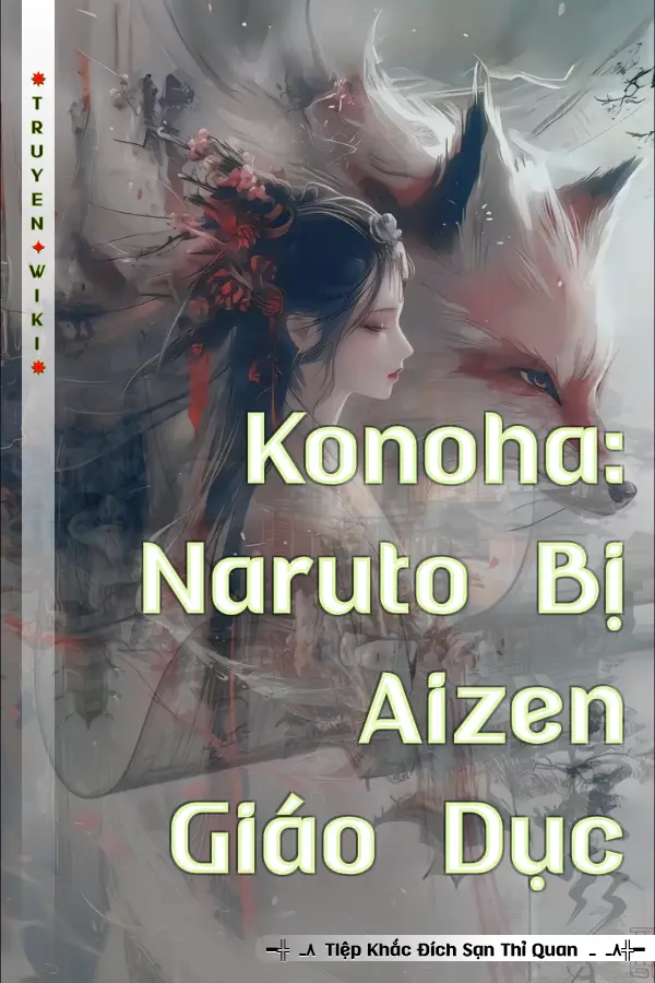 Konoha: Naruto Bị Aizen Giáo Dục