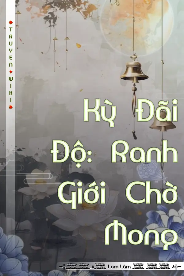 Kỳ Đãi Độ: Ranh Giới Chờ Mong